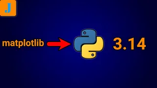 How To Install matplotlib in Python 3 14