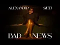 Download Lagu Alexandra Sieti - Bad News | Official Music Video