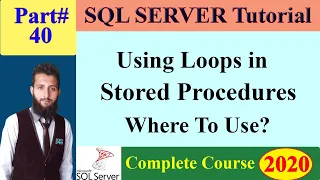 SQL Complete Course 40 - Using Loops in SQL Stored Procedures While Loop in SQL Loops in SQL