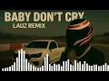 Lagu 金链大大条左手Rolex大大粒  | Baby Dont Cry (LaUz Melbourne Bounce Remix)