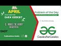 Make the array beautiful 8 April GeeksForGeeks Problem of the Day GFG POTD Solution Java C