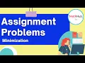 What are Assignment Problems How to Solve Minimization Assignment Problems