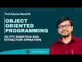 25 pt2 Insertion and Extraction operators Object Oriented Programming CSC 404 NIT Durgapur
