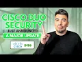 New Update From Cisco Duo Security Trusted Endpoints