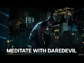 Meditate with Daredevil 10-Hours of Rain Sounds City Ambiance