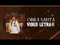 Obra santa [VIDEO LETRA®] #mkmusic #sarahfarias #vídeoletra 