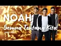 Download Lagu NOAH - Semua Tentang Kita (OST. Cinta Tanpa Karena - Video Lirik) #POPLirikID