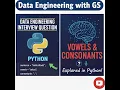 Data Engineering Interview Question python Find Vowels Consonants in a Sentence