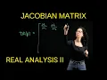 The Jacobian Matrix Real Analysis II