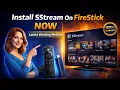 Install SStream On FireStick NOW Latest Working Method