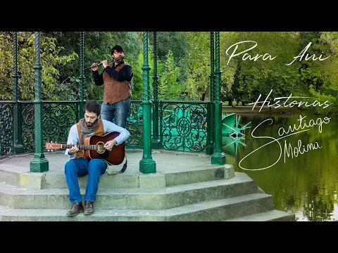 Para Ani | Santiago Molina | Historias