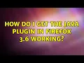 Ubuntu How do I get the Java plugin in Firefox 3 6 working 2 Solutions