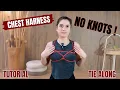 Chest Harness Tutorial WITHOUT KNOTS