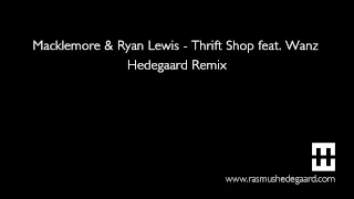 Download Macklemore - Thrift Shop (HEDEGAARD Remix) MP3