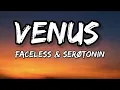 Download Lagu Faceless - Venus (Lyrics) ft. Serøtonin