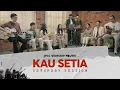 Lagu Kau Setia (Saturday Session) - JPCC Worship Youth