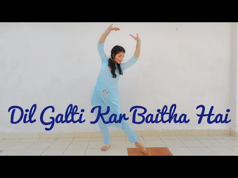 Download MP3 Dil Galti Kar Baitha Hai | Jubin Nautiyal | Mouni roy | Vartika Saini | Easy Semi classical dance