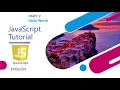 JavaScript Tutorial Part - 2 Hello world