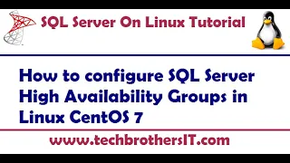 How to configure SQL Server High Availability Groups in Linux CentOS 7 - SQL Server on Linux Tutorial