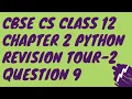 C Q-9 Chapter 2 Python Revision Tour-2 Class 12 CBSE Computer Science 2020-21 Solution