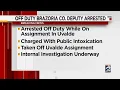 Off-duty Brazoria Co deputy assisting in Uvalde following shooting arrested for public intoxica