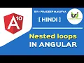 Nested loops in Angular Nested Array Angular 10 Tutorials in Hindi Part-19