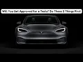 Will You Get Approved for a Tesla Do These 2 Things First
