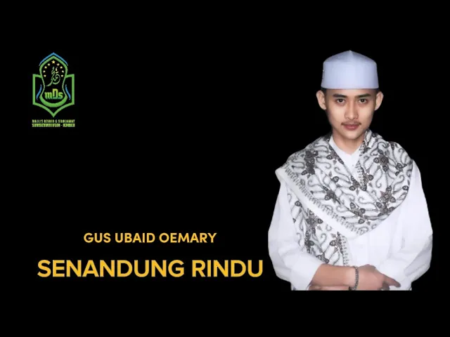 Download MP3 Gus Ubaid Oemary - Senandung Rindu versi sholawat MDS FULL LIRIK || VIRAL TIKTOK