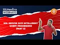 SQL Server 2019 Intelligent Query Processing - Part 2 by Satya Ramesh