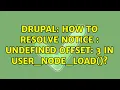 Drupal How to resolve notice Undefined offset 3 in user - node