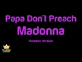 Madonna - Papa Don't Preach (Karaoke Version)