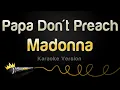 Download Lagu Madonna - Papa Don't Preach (Karaoke Version)