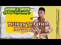 Download Lagu PILIHAN TERAKHIR EL SURAYA MEDAN COVER WAK ULONG SULAIMAN MAGADIR