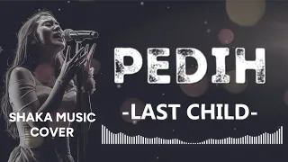  menyayat hati pedih last child video lyric cover by shaka music