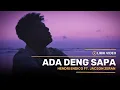 Download Lagu Hendri Endico - ADA DENG SAPA Feat. Jacson Zeran (Lirik Video) | LIRIK TIMUR TERBARU 2024