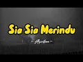 Download Lagu Sia Sia Merindu ( lirik ) - Aprilian