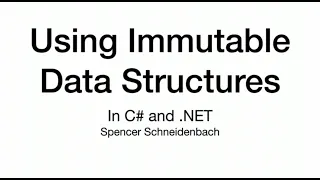 Using Immutable Data Structures - Spencer Schneidenbach