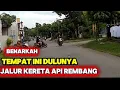 Download Lagu DULU TEMPAT INI JALUR KERETA API REMBANG MP3