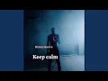 Download Lagu Keep Calm (Original Mix)