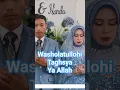 Lagu Washolatullohi Taghsya Ya Allah