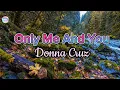 Lagu Only Me And You || Donna Cruz || Lyrics