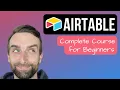 Airtable - Full Course for Beginners