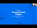 Let s explore Shell Plugins with 1Password s Engineering team