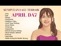 Lagu APRIL DA7 FULL ALBUM. JERA - IJUK - BUNGA PENGANTIN - ANAK YANG MALANG