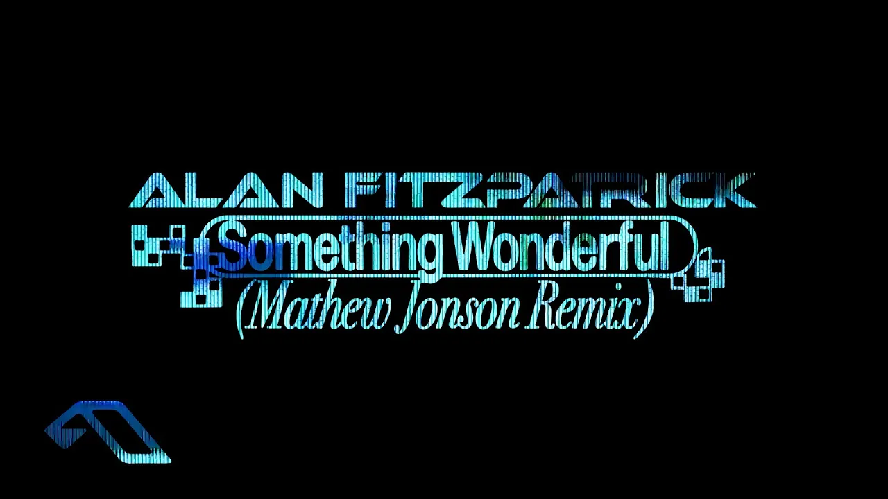 Alan Fitzpatrick - Something Wonderful (Mathew Jonson Remix)