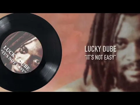 Download MP3 Lucky Dube – It's Not Easy (Official Lyric Video)