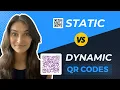 Static QR Code Vs Dynamic QR Code