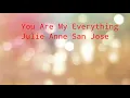 Download Lagu Julie Anne San Jose - You Are My Everything (Official Audio)  Cover