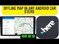 Download Lagu Offline map in Any Android Car stereo by (Here we go) application.Easy and to fast//HEREWEGO
