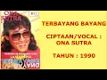 ONA SUTRA - TERBAYANG BAYANG (Cipt. Ona Sutra/1990)